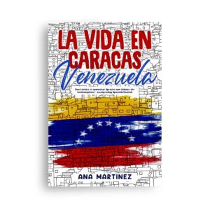 Ana Martinez La vida en Caracas, Venezuela