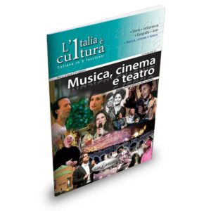 Edilingua: L'Italia è cultura - fascicolo Musica, cinema e teatro