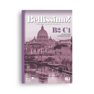 ELI: Bellissimo! B2-C1 – Guida per l’insegnante, con 2 CD audio