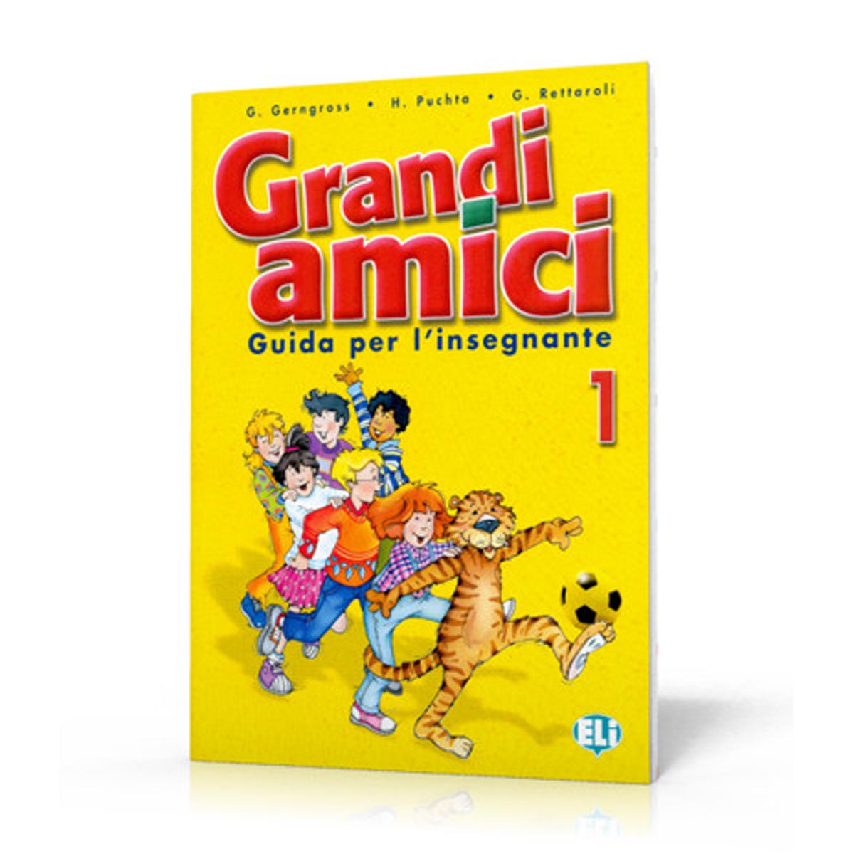 ELI: Grandi amici 1 – Guida per l'insegnante A1, con CD audio