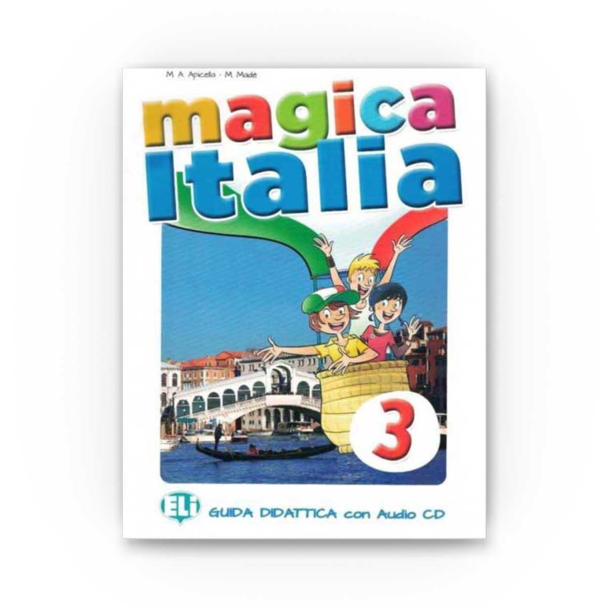 ELI: Magica Italia 3 – Guida didattica con CD Audio A2