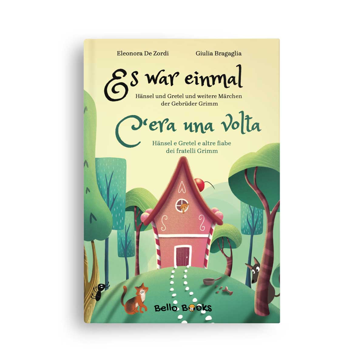 BELLO BOOKS Es war einmal - Hänsel und Gretel und weitere Märchen der Gebrüder Grimm / C'era una volta - Hänsel e Gretel e altre fiabe dei fratelli Grimm