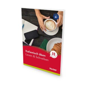 HUEBER Italienisch üben – Lesen & Schreiben B1