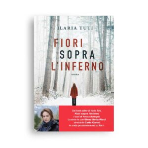 Ilaria Tuti Fiori sopra l'inferno