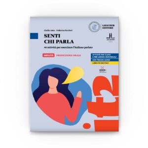 Loescher Editore: Senti chi parla (A1-C1)