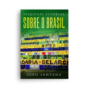 Pequenas estórias sobre o Brasil