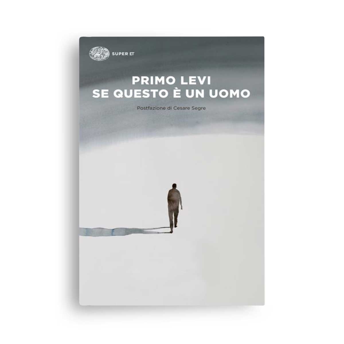 Primo Levi: Se questo è un uomo