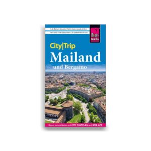 Reise Know-How Stadtführer: CityTrip Mailand und Bergamo