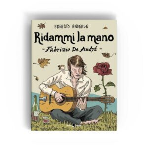 BeccoGiallo Edizioni – Ridammi la mano – Fabrizio De André