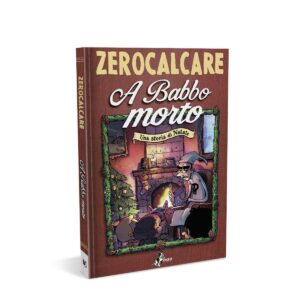 Bao Publishing – Zerocalcare: A Babbo morto