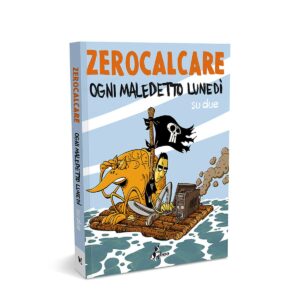 Bao Publishing – Zerocalcare: Ogni maledetto lunedì su due